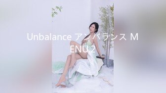 Unbalance アンバランス MENU.2